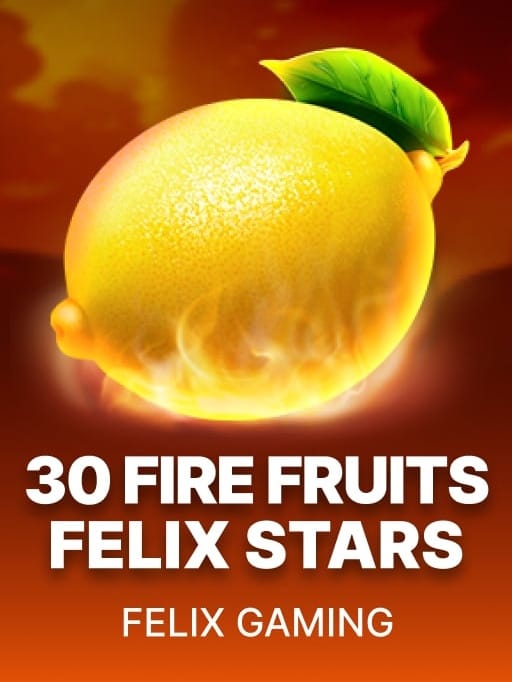 30 Fire Fruits Felix Stars game cover